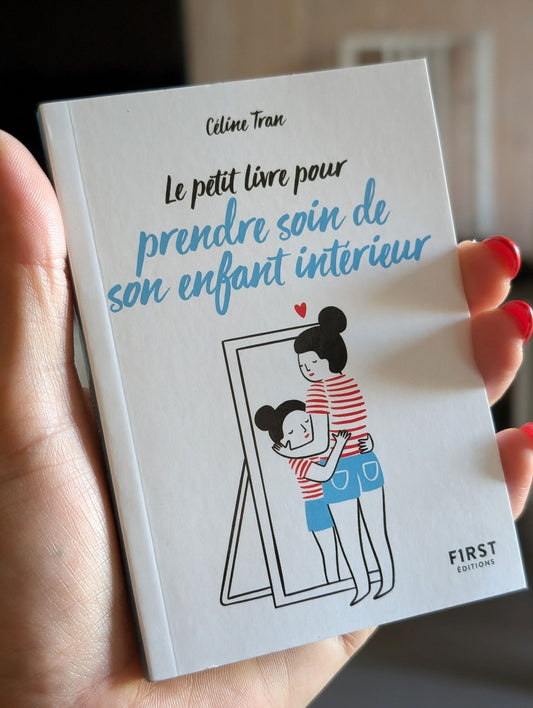 CADEAU dès 55€ Le Petit Livre pour prendre soin de son enfant intérieur - Aurore Lune 